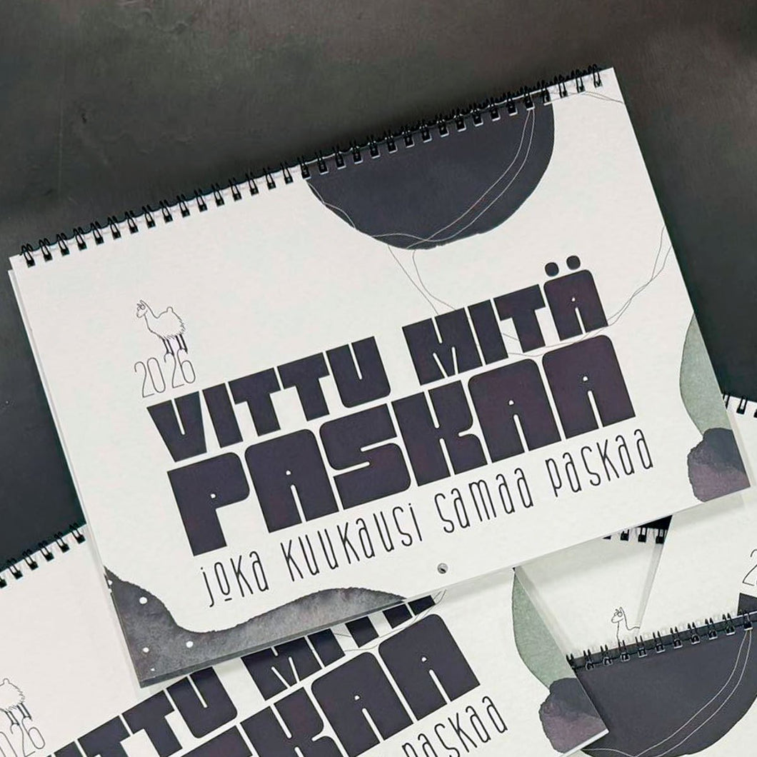 2026 seinäkalenteri,  joka kuukausi samaa paskaa