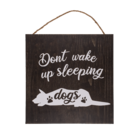 Puinen sisustustaulu/ dont wake up sleeping dogs
